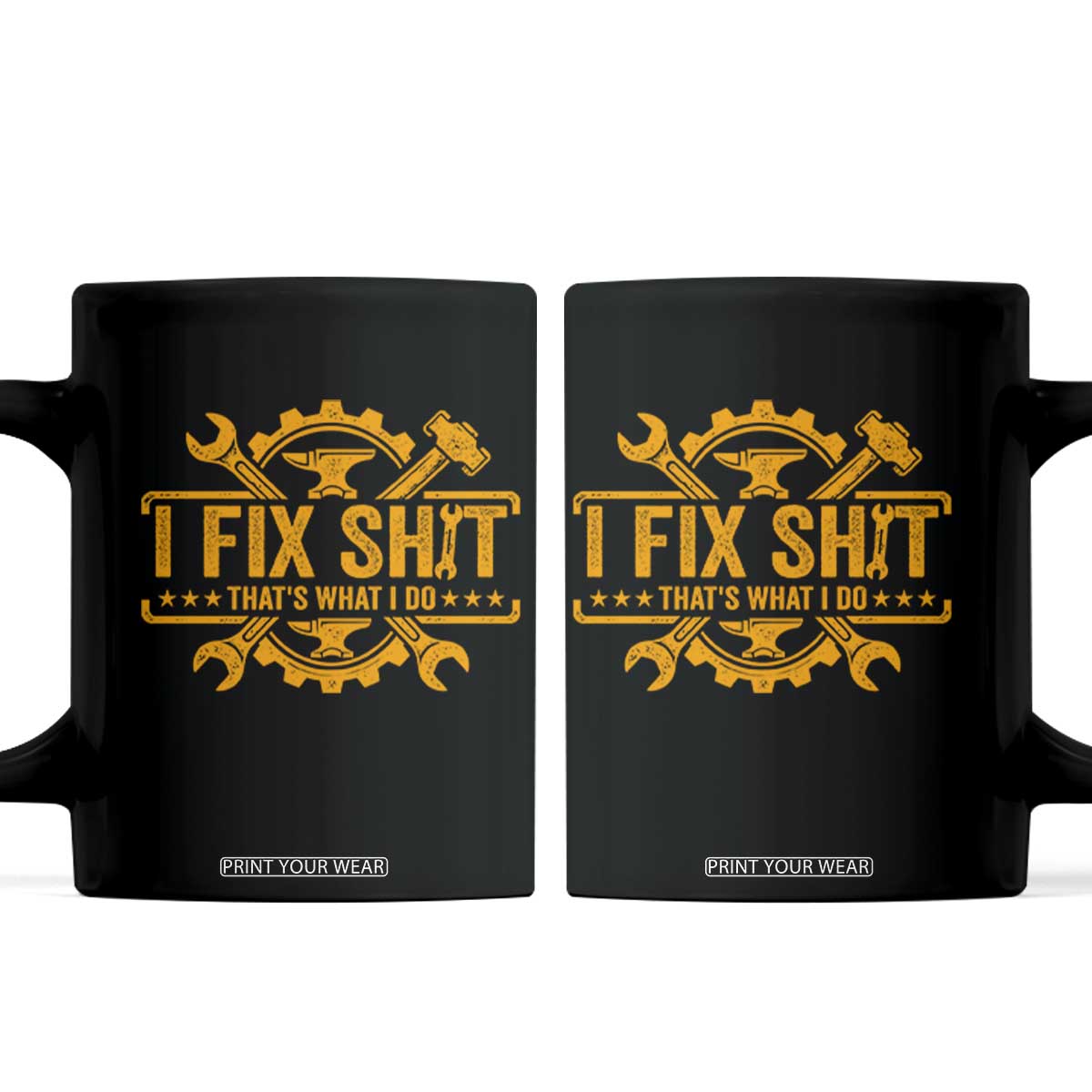 I Fix Shit Thats What I Do Coffee Mug Funny Work Fathers Day TS11 Black Print Your Wear