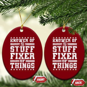 Knower Of Stuff Fixer Of Things Ceramic Ornament Funny Handyman Mechanic Dad TS11 Print Your Wear