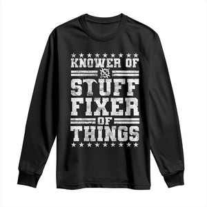 Knower Of Stuff Fixer Of Things Long Sleeve Shirt Funny Handyman Mechanic Dad TS11 Black Print Your Wear