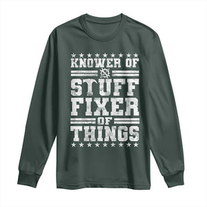 Knower Of Stuff Fixer Of Things Long Sleeve Shirt Funny Handyman Mechanic Dad TS11 Dark Forest Green Print Your Wear