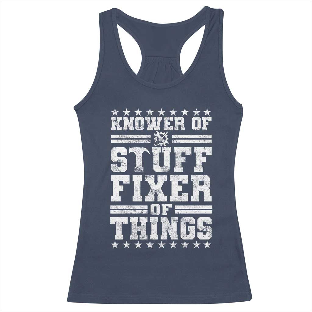 Knower Of Stuff Fixer Of Things Racerback Tank Top Funny Handyman Mechanic Dad TS11 Navy Print Your Wear