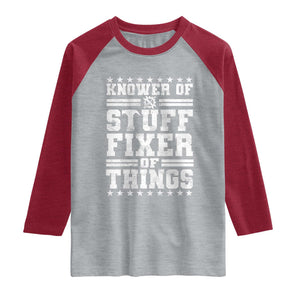 Knower Of Stuff Fixer Of Things Raglan Shirt Funny Handyman Mechanic Dad TS11 Heather Gray Heather Red Print Your Wear