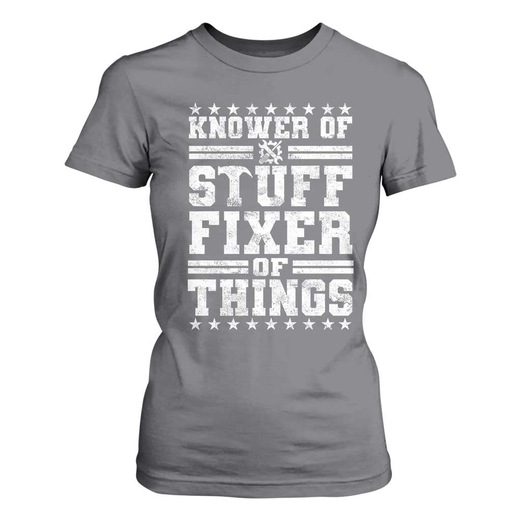 Knower Of Stuff Fixer Of Things T Shirt For Women Funny Handyman Mechanic Dad TS11 Charcoal Print Your Wear