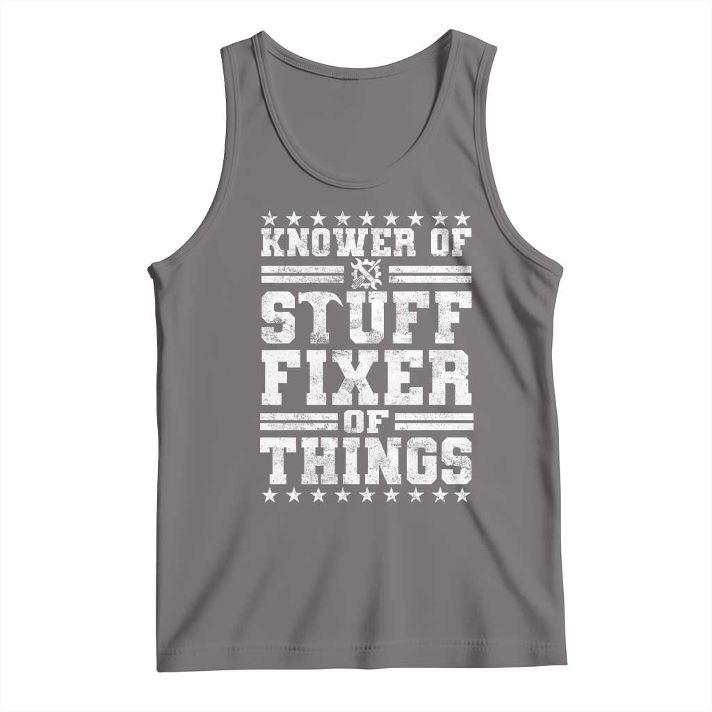 Knower Of Stuff Fixer Of Things Tank Top Funny Handyman Mechanic Dad TS11 Deep Heather Print Your Wear