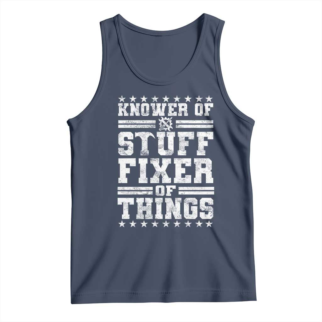 Knower Of Stuff Fixer Of Things Tank Top Funny Handyman Mechanic Dad TS11 Navy Print Your Wear