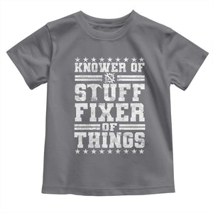 Knower Of Stuff Fixer Of Things Toddler T Shirt Funny Handyman Mechanic Dad TS11 Charcoal Print Your Wear