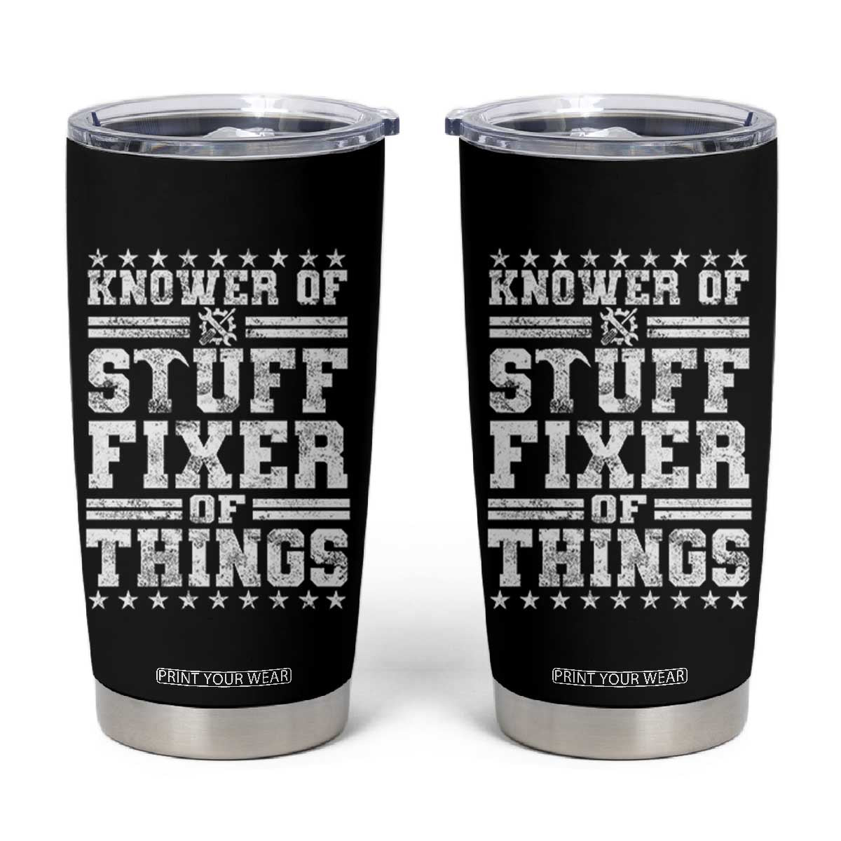 Knower Of Stuff Fixer Of Things Tumbler Cup Funny Handyman Mechanic Dad TS11 Black Print Your Wear