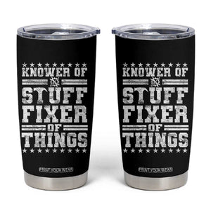 Knower Of Stuff Fixer Of Things Tumbler Cup Funny Handyman Mechanic Dad TS11 Black Print Your Wear