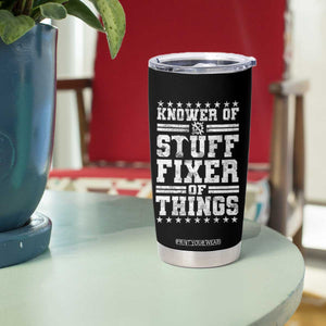 Knower Of Stuff Fixer Of Things Tumbler Cup Funny Handyman Mechanic Dad TS11 Print Your Wear