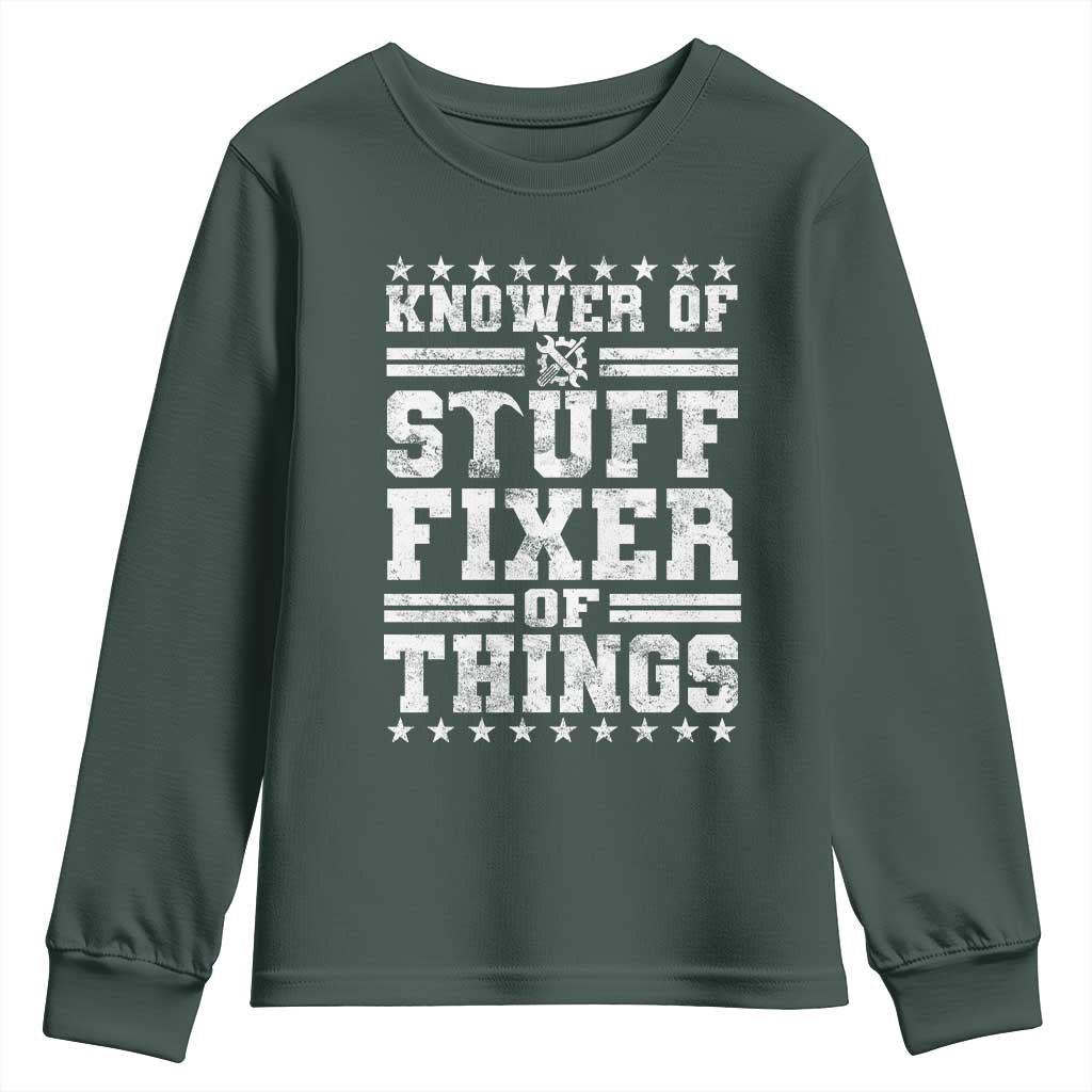 Knower Of Stuff Fixer Of Things Youth Sweatshirt Funny Handyman Mechanic Dad TS11 Dark Forest Green Print Your Wear