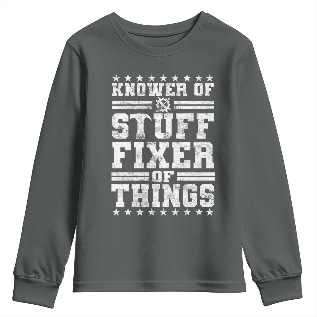 Knower Of Stuff Fixer Of Things Youth Sweatshirt Funny Handyman Mechanic Dad TS11 Dark Heather Print Your Wear