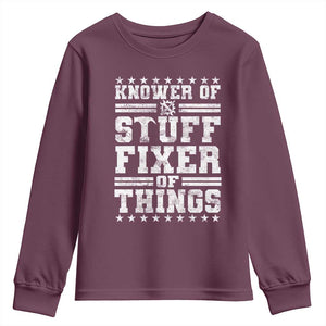 Knower Of Stuff Fixer Of Things Youth Sweatshirt Funny Handyman Mechanic Dad TS11 Maroon Print Your Wear