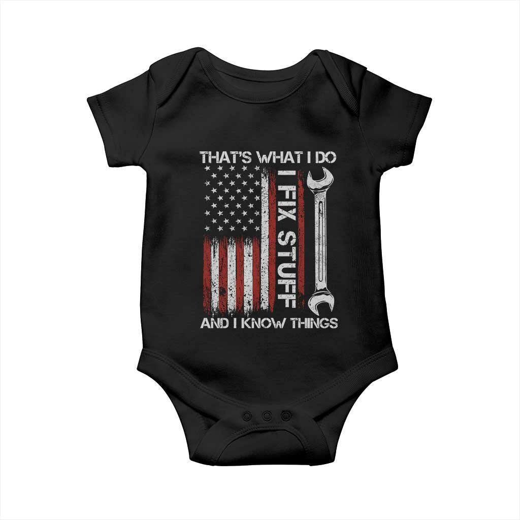 Thats What I Do I Fix Stuff And I Know Things Baby Onesie Funny Mechanic Engineer Vintage American Flag TS11 Black Print Your Wear