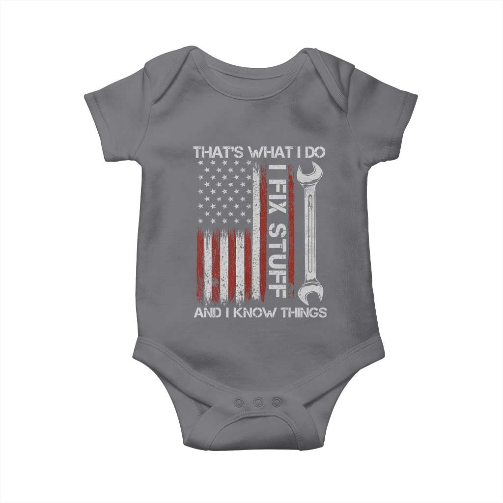 Thats What I Do I Fix Stuff And I Know Things Baby Onesie Funny Mechanic Engineer Vintage American Flag TS11 Charcoal Print Your Wear