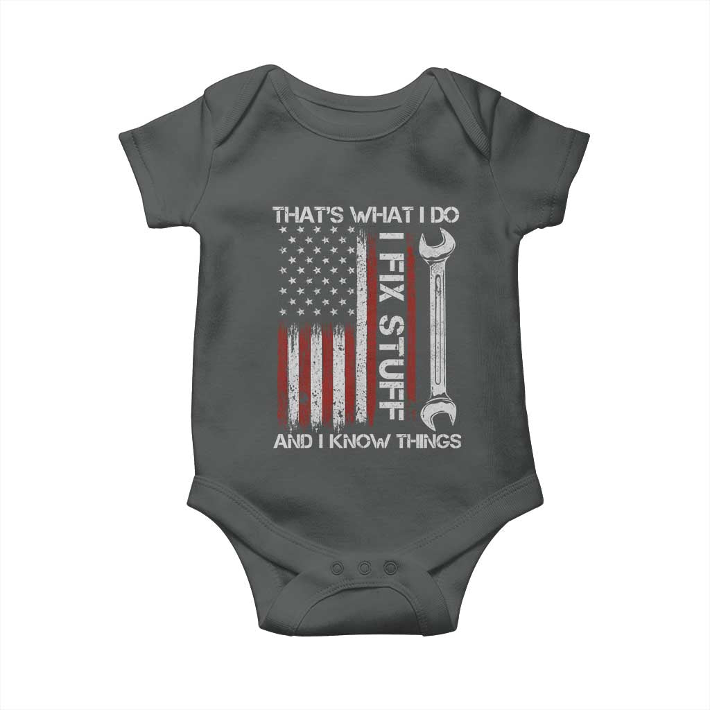Thats What I Do I Fix Stuff And I Know Things Baby Onesie Funny Mechanic Engineer Vintage American Flag TS11 Dark Heather Print Your Wear