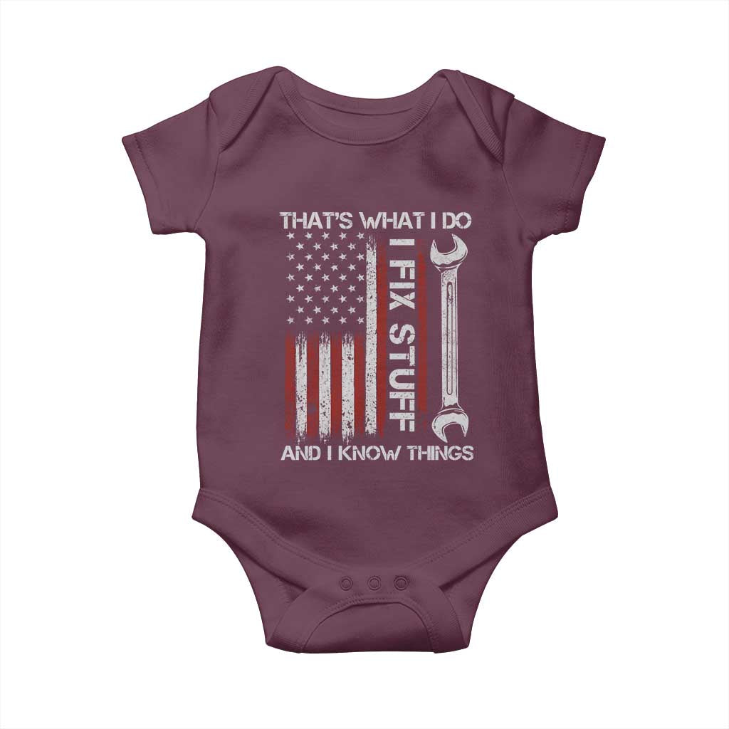 Thats What I Do I Fix Stuff And I Know Things Baby Onesie Funny Mechanic Engineer Vintage American Flag TS11 Maroon Print Your Wear