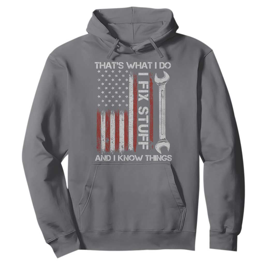 Thats What I Do I Fix Stuff And I Know Things Hoodie Funny Mechanic Engineer Vintage American Flag TS11 Charcoal Print Your Wear