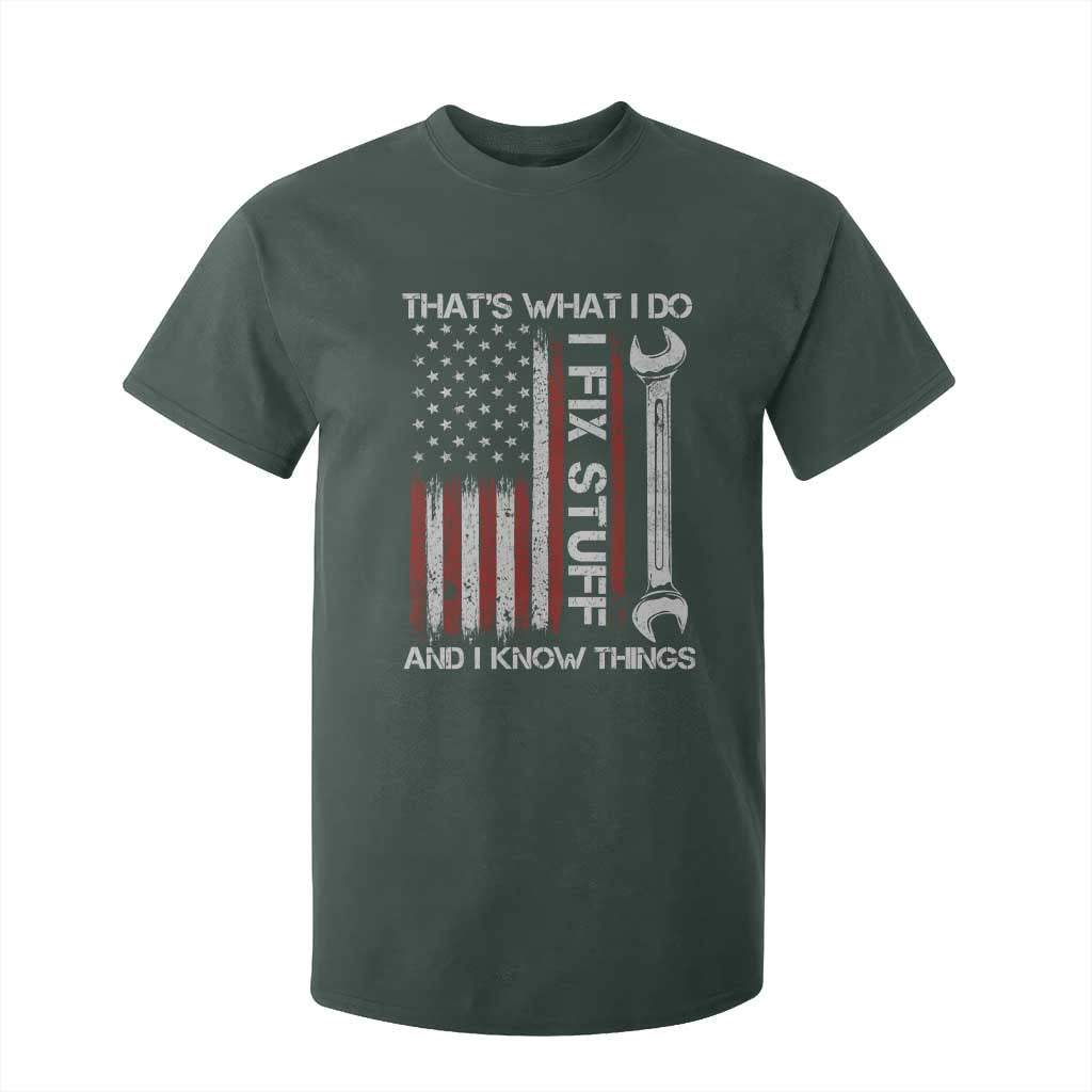 Thats What I Do I Fix Stuff And I Know Things T Shirt For Kid Funny Mechanic Engineer Vintage American Flag TS11 Dark Forest Green Print Your Wear