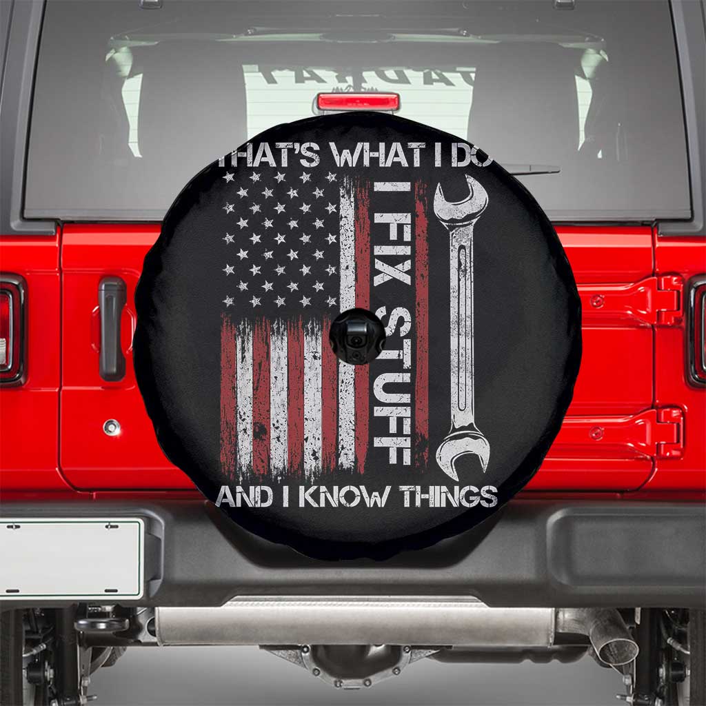 Thats What I Do I Fix Stuff And I Know Things Spare Tire Cover Funny Mechanic Engineer Vintage American Flag TS11 Black Print Your Wear