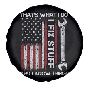 Thats What I Do I Fix Stuff And I Know Things Spare Tire Cover Funny Mechanic Engineer Vintage American Flag TS11 Print Your Wear