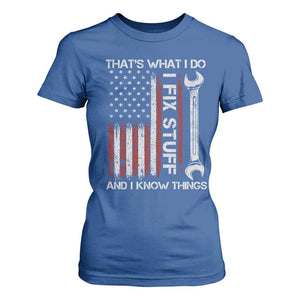Thats What I Do I Fix Stuff And I Know Things T Shirt For Women Funny Mechanic Engineer Vintage American Flag TS11 Royal Blue Print Your Wear