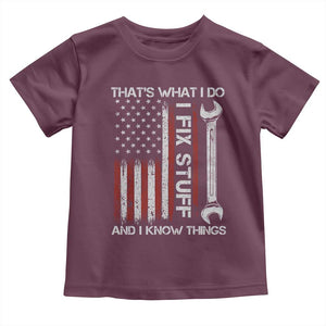 Thats What I Do I Fix Stuff And I Know Things Toddler T Shirt Funny Mechanic Engineer Vintage American Flag TS11 Maroon Print Your Wear