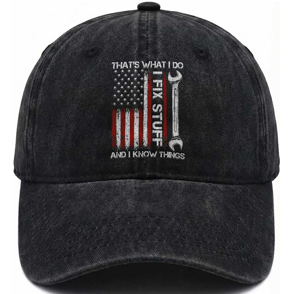 Thats What I Do I Fix Stuff And I Know Things Washed Cotton Baseball Cap Funny Mechanic Engineer Vintage American Flag TS11 Print Your Wear