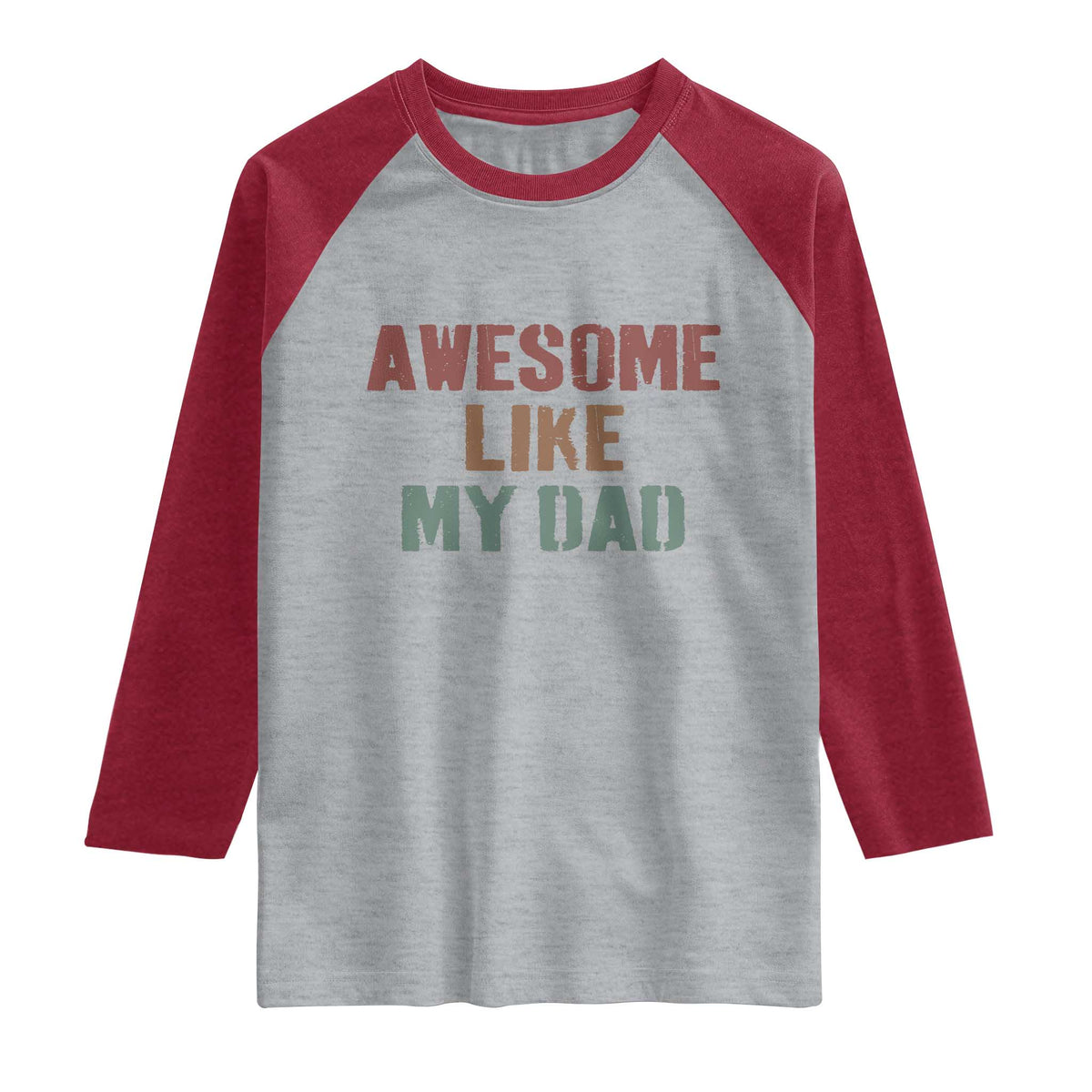 Awesome Like My Dad Raglan Shirt Funny Boy and Girl Dad Father's Day TS11 Heather Gray Heather Red Print Your Wear