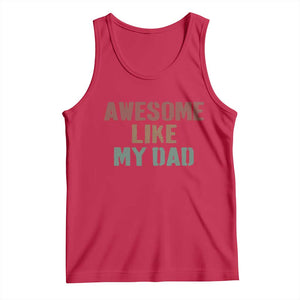 Awesome Like My Dad Tank Top Funny Boy and Girl Dad Father's Day TS11 Red Print Your Wear