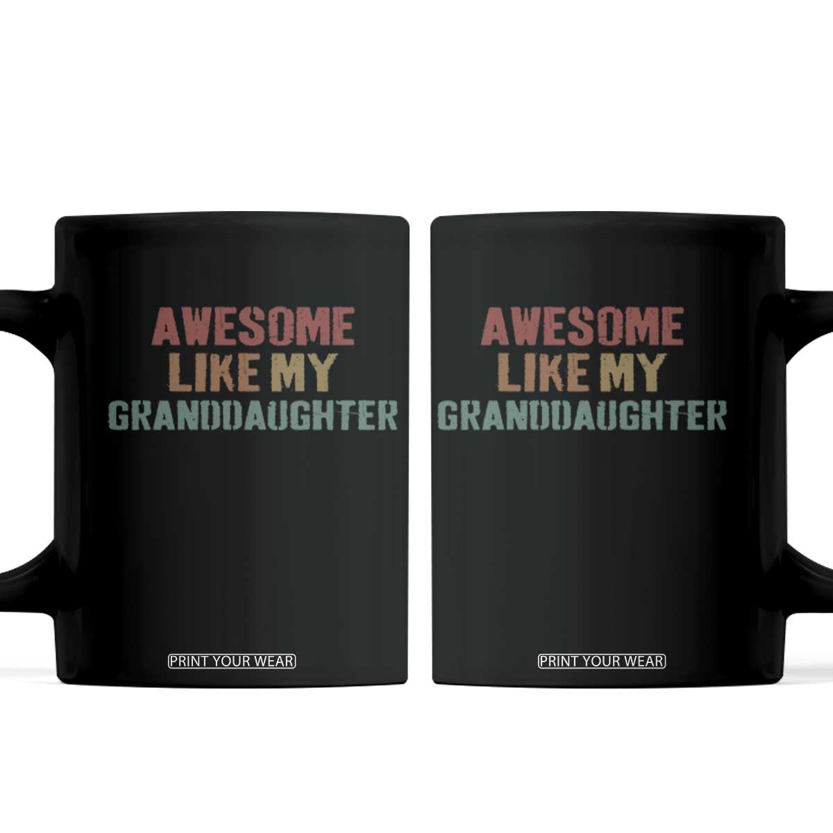 Awesome Like My Granddaughter Coffee Mug Funny Proud Grandparents TS11 Black Print Your Wear