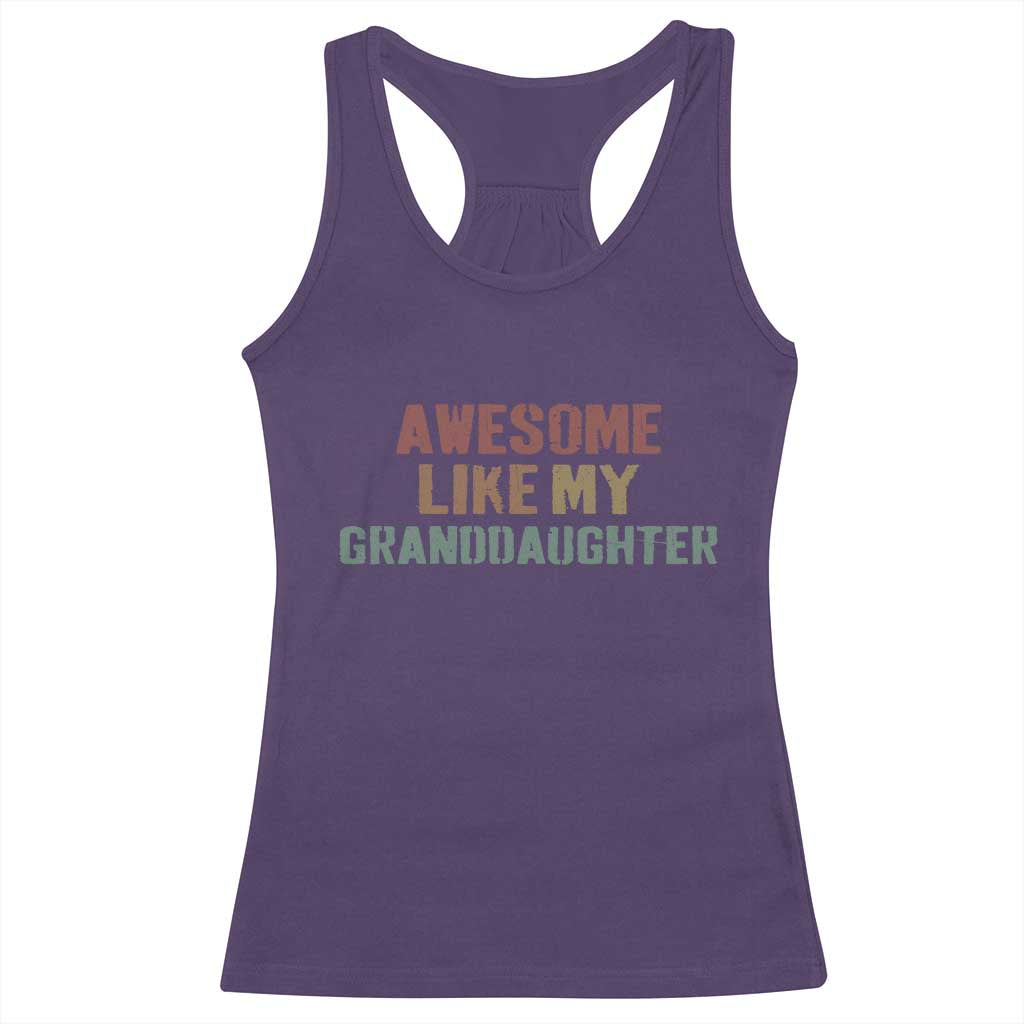 Awesome Like My Granddaughter Racerback Tank Top Funny Proud Grandparents TS11 Purple Print Your Wear