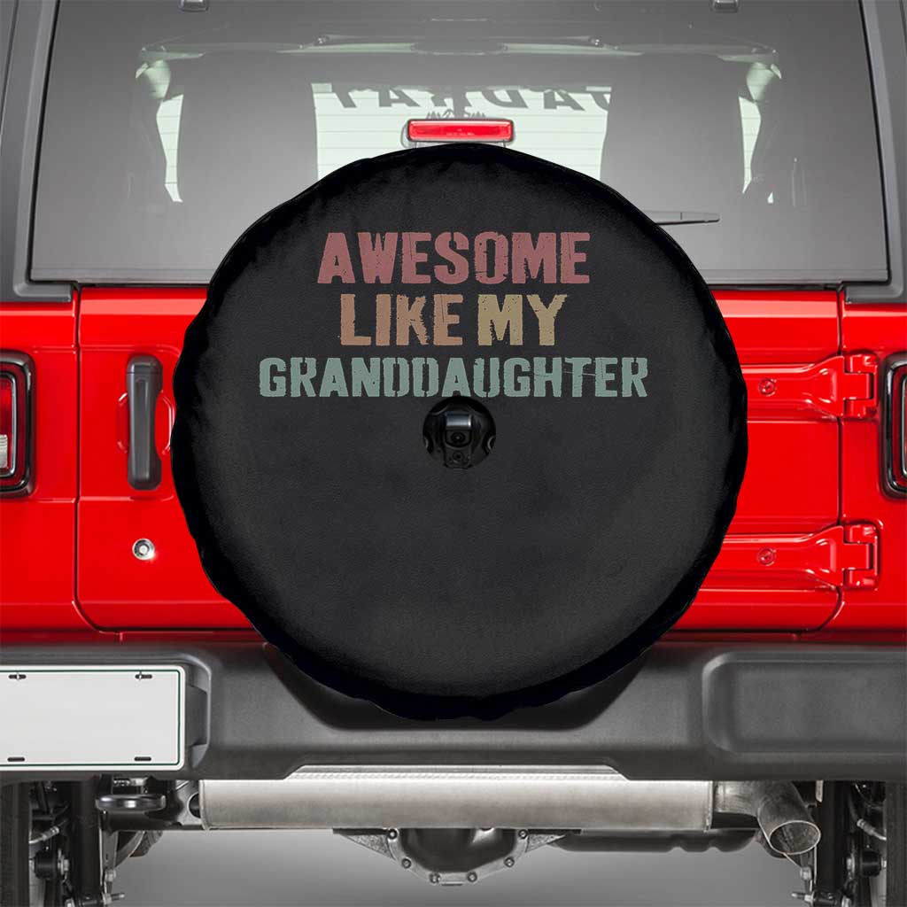 Awesome Like My Granddaughter Spare Tire Cover Funny Proud Grandparents TS11 Black Print Your Wear