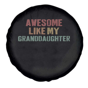 Awesome Like My Granddaughter Spare Tire Cover Funny Proud Grandparents TS11 Print Your Wear