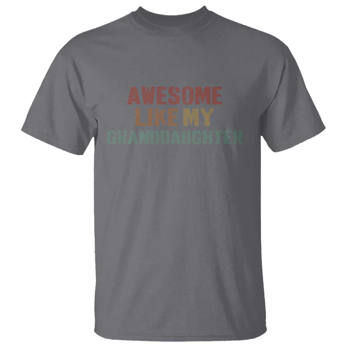 Awesome Like My Granddaughter T Shirt Funny Proud Grandparents TS11 Charcoal Print Your Wear