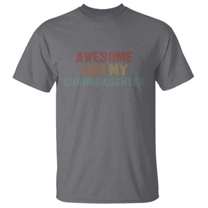 Awesome Like My Granddaughter T Shirt Funny Proud Grandparents TS11 Charcoal Print Your Wear