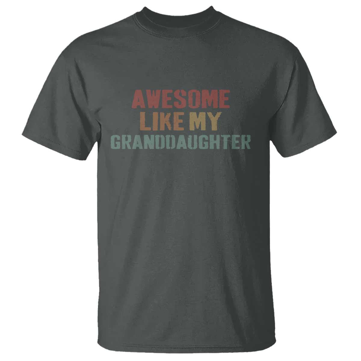 Awesome Like My Granddaughter T Shirt Funny Proud Grandparents TS11 Dark Heather Print Your Wear