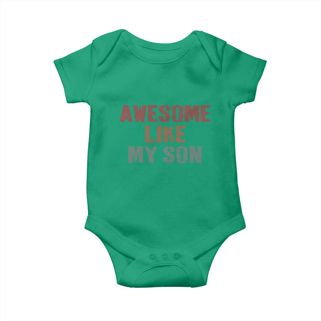 Awesome Like My Son Baby Onesie Funny Proud Dad Mom TS11 Irish Green Print Your Wear