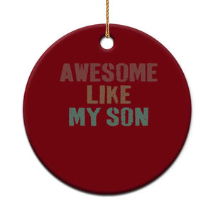 Awesome Like My Son Ceramic Ornament Funny Proud Dad Mom TS11 1pc Red Print Your Wear