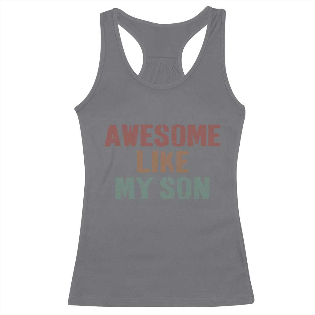 Awesome Like My Son Racerback Tank Top Funny Proud Dad Mom TS11 Charcoal Print Your Wear