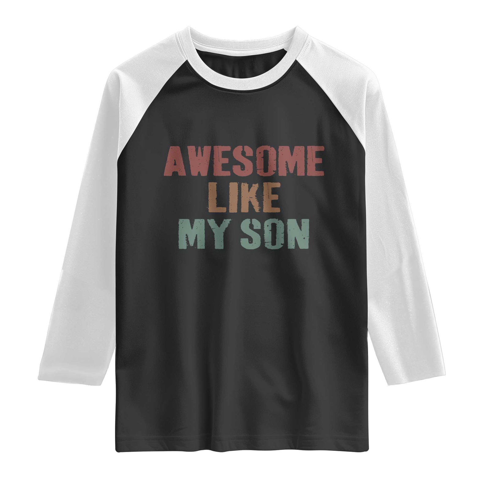 Awesome Like My Son Raglan Shirt Funny Proud Dad Mom TS11 Black White Print Your Wear