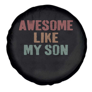 Awesome Like My Son Spare Tire Cover Funny Proud Dad Mom TS11 Print Your Wear