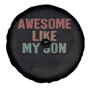 Awesome Like My Son Spare Tire Cover Funny Proud Dad Mom TS11 Print Your Wear