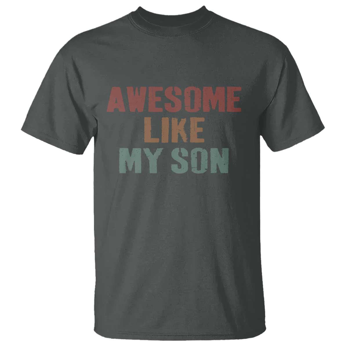 Awesome Like My Son T Shirt Funny Proud Dad Mom TS11 Dark Heather Print Your Wear