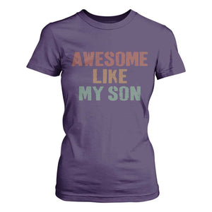 Awesome Like My Son T Shirt For Women Funny Proud Dad Mom TS11 Purple Print Your Wear
