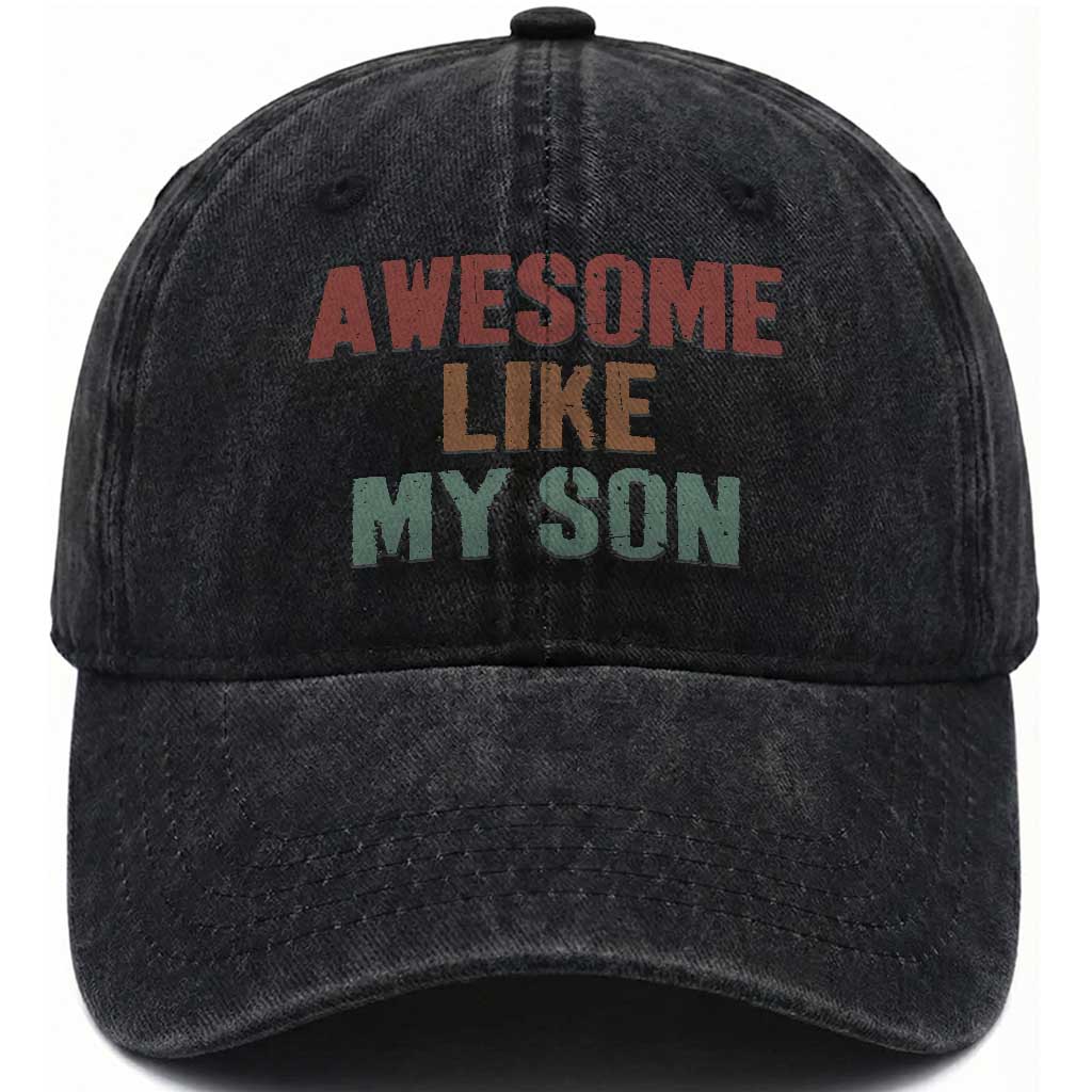 Awesome Like My Son Washed Cotton Baseball Cap Funny Proud Dad Mom TS11 Print Your Wear