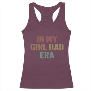 In My Girl Dad Era Racerback Tank Top Retro Fathers Day Gifts TS11 Maroon Print Your Wear