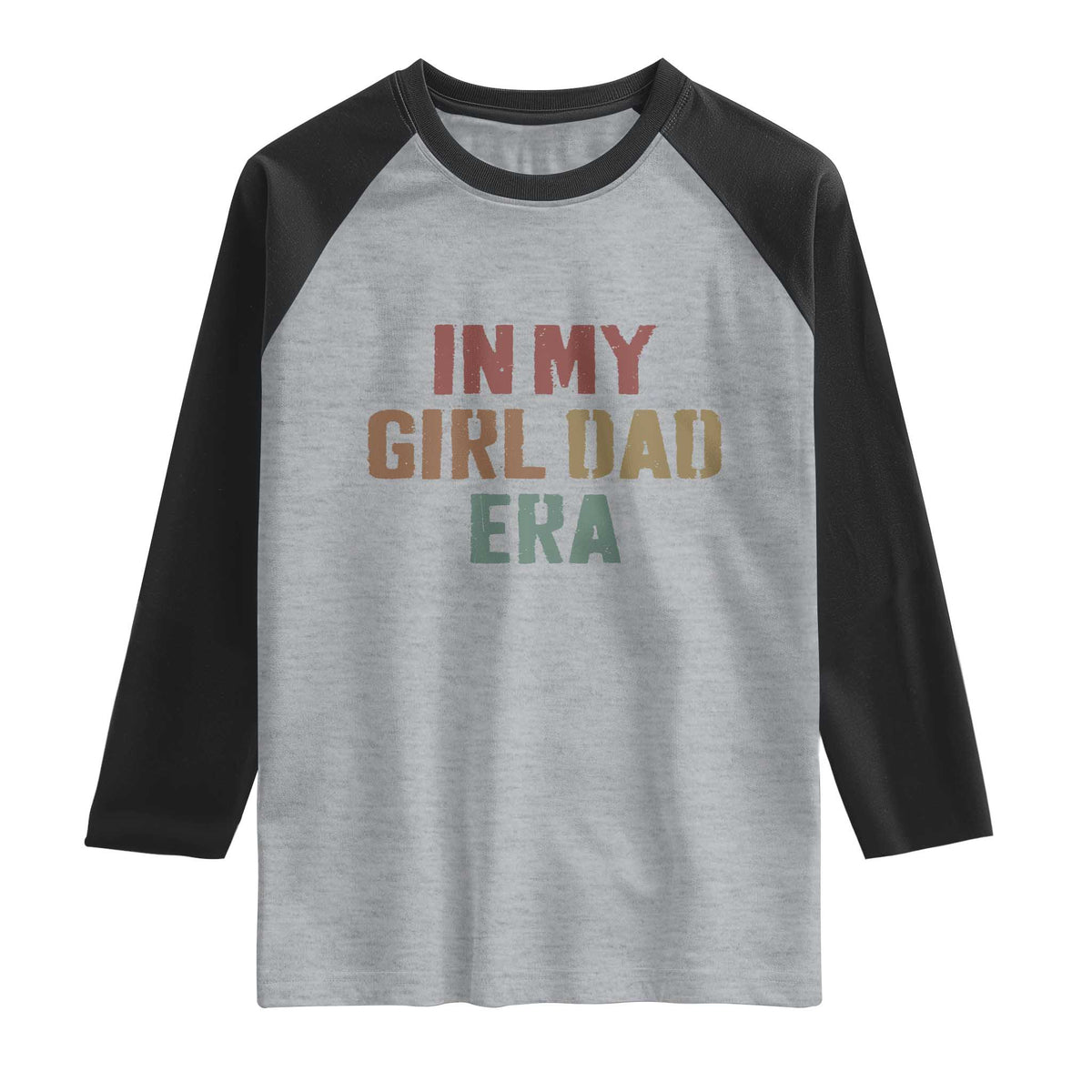 In My Girl Dad Era Raglan Shirt Retro Fathers Day Gifts TS11 Heather Gray Black Print Your Wear