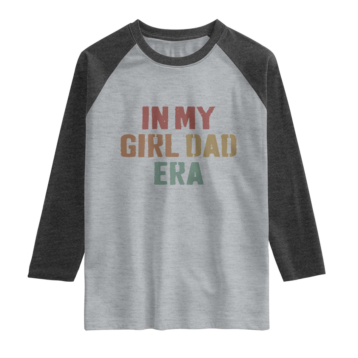 In My Girl Dad Era Raglan Shirt Retro Fathers Day Gifts TS11 Heather Gray Heather Charcoal Print Your Wear