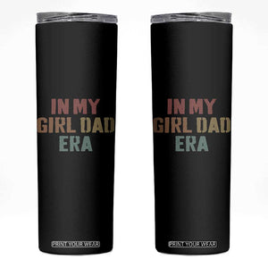 In My Girl Dad Era Skinny Tumbler Retro Fathers Day Gifts TS11 Black Print Your Wear