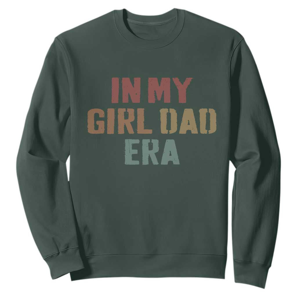 In My Girl Dad Era Sweatshirt Retro Fathers Day Gifts TS11 Dark Forest Green Print Your Wear